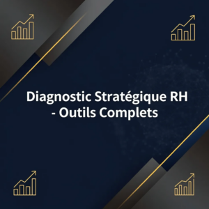 Diagnostic Stratégique RH - Outils Complets