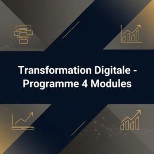 Transformation Digitale - Programme 4 Modules