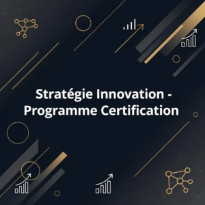 Stratégie Innovation - Programme Certification