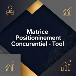 Matrice Positionnement Concurrentiel - Tool